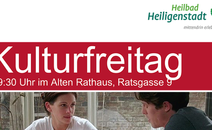 Kulturfreitag Heilbad Heiligenstadt - Gute Nachbarn, Gute Taten