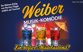 WEIBER - Ein heißer Mädelsabend!