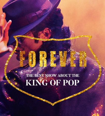 FOREVER – Die beste Show über den King of Pop