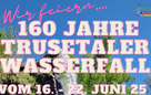 160 Jahre Trusetaler Wasserfall